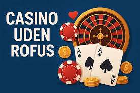 Casino sider uden ROFUS Spil Ansvarligt uden Begrænsninger